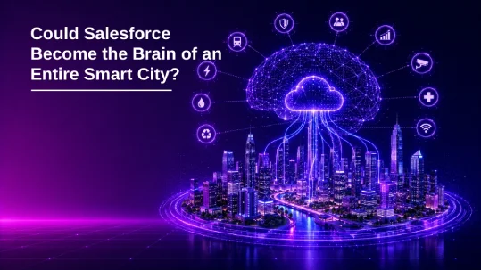 Could Salesforce Become the Brain of an Entire Smart City?