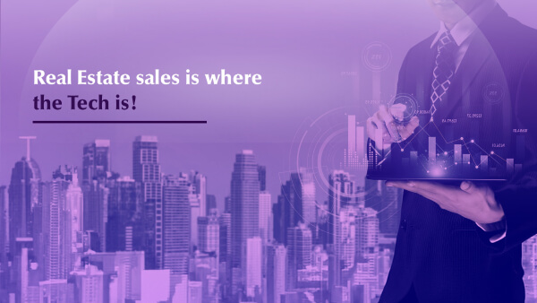Real Estate Sales is where Tech is!